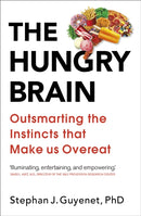 The Hungry Brain : Outsmarting the Instincts That Make Us Overeat-9781785041280