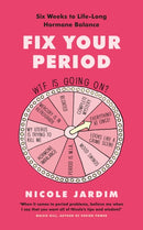 Fix Your Period : Six Weeks to Life-Long Hormone Balance-9781785042560