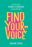 Find Your Voice : The Secret to Talking with Confidence in Any Situation-9781785042836