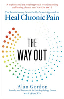 The Way Out : The Revolutionary, Scientifically Proven Approach to Heal Chronic Pain-9781785043109