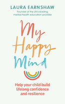 My Happy Mind : Help your child build life-long confidence and resilience-9781785043376