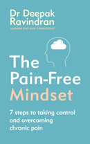 The Pain-Free Mindset : 7 Steps to Taking Control and Overcoming Chronic Pain-9781785043390