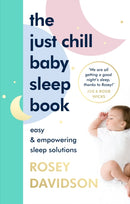 The Just Chill Baby Sleep Book : Easy and Empowering Sleep Solutions-9781785044182