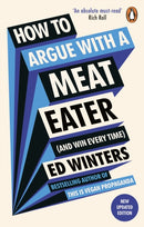 How to Argue With a Meat Eater (And Win Every Time)-9781785044496