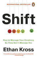 Shift : How to Manage Your Emotions so They Don't Manage You-9781785044618