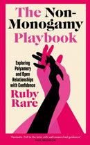 The Non-Monogamy Playbook : Exploring Polyamory and Open Relationships with Confidence-9781785044816