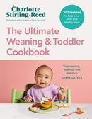 The Ultimate Weaning and Toddler Cookbook : The Essential Companion to How to Wean Your Baby-9781785044830