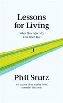 Lessons for Living : What Only Adversity Can Teach You-9781785044960