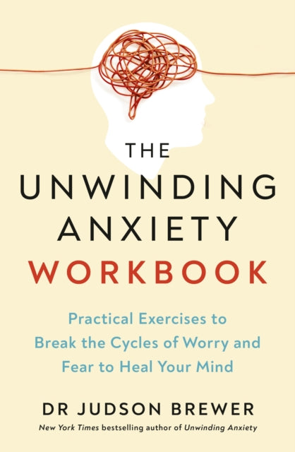 Unwinding Anxiety Workbook