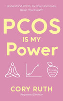 PCOS is my Power : Understand PCOS, Fix Your Hormones, Reset Your Health-9781785046148