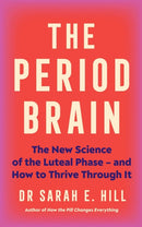 The Period Brain : The new science of the luteal phase - and how to thrive through it-9781785046193