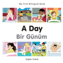 My First Bilingual Book - A Day - Turkish-english