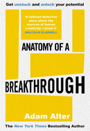 Anatomy of a Breakthrough : How to get unstuck and unlock your potential-9781785120022