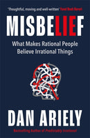Misbelief : What Makes Rational People Believe Irrational Things-9781785120763
