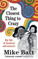 Closest Thing to Crazy : My Life of Musical Adventures-9781785120862
