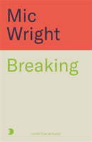 Breaking : How the Media Works, When it Doesn't and Why it Matters-9781785121364