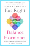 Eat Right, Balance Hormones : Simple strategies and delicious food for healthy hormones-9781785121432