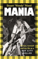 Mania : Tartan, Turmoil and My Life as a Bay City Roller-9781785121982