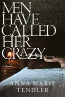 Men Have Called Her Crazy : The New York Times bestselling memoir-9781785122385