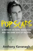 Pop Scars : A memoir on fame, addiction and the dark side of 90s pop - 'Unflinching and unmissable', HEAT Magazine-9781785123122