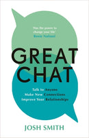Great Chat : Talk to Anyone. Make New Connections. Improve Your Relationships-9781785123566