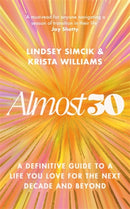 Almost 30 : A Definitive Guide to a Life You Love for The Next Decade and Beyond-9781785124143