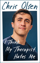 I Think My Therapist Hates Me