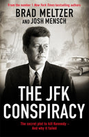 The JFK Conspiracy : The Secret Plot to Kill Kennedy, And Why It Failed-9781785124488