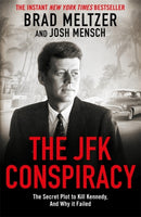 The JFK Conspiracy : The Secret Plot to Kill Kennedy, And Why It Failed-9781785124518