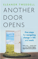 Another Door Opens : 5 Steps for Navigating Change in Life and Work-9781785126017