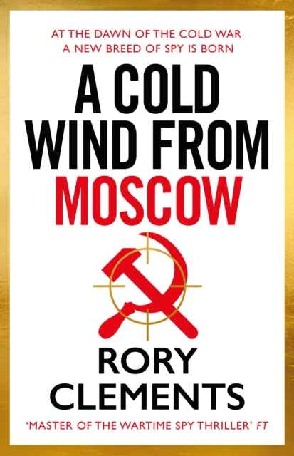 A Cold Wind From Moscow : The brand new 2025 thriller from the master of spy fiction-9781785126963