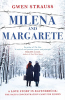 Milena and Margarete : A Love Story in Ravensbruck: The Nazi's Concentration Camp for Women-9781785127083