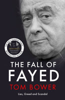 Fall of Fayed : Lies, Greed and Scandal - The bestselling controversial biography-9781785127144