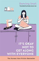 It's Okay Not to Get Along with Everyone : The Korean Non-Fiction Bestseller-9781785128301