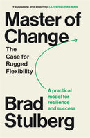 Master of Change : How to Excel When Everything Is Changing - Including You-9781785128394
