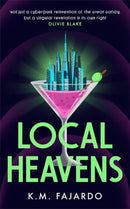 Local Heavens : A unique speculative romance reimagining of The Great Gatsby-9781785128431