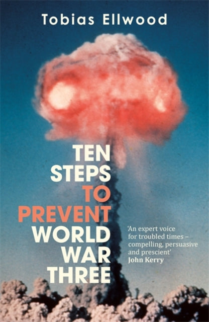 Ten Steps to Prevent World War Three