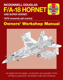 McDonnell Douglas F/A-18 Hornet And Super Hornet Owners'' Workshop Manual