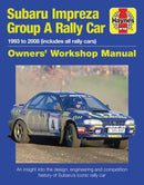 Subaru Impreza Group A Rally Car Owners' Workshop Manual : 1993 to 2008 (all models)-9781785211102