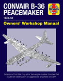 Convair B-36 Peacemaker : 1949-59-9781785211935