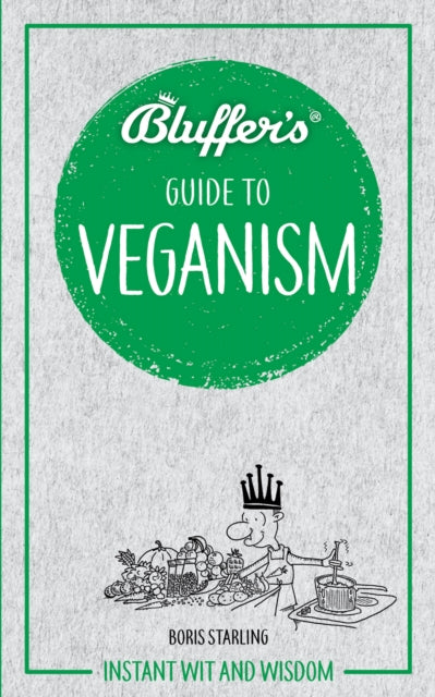 Bluffer''s Guide To Veganism