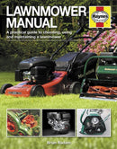Lawnmower Manual : A practical guide to choosing, using and maintaining a lawnmower-9781785218606