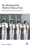 The Making of the Modern Chinese Navy : Special Historical Characteristics-9781785271007