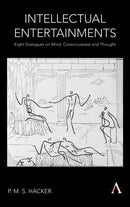 Intellectual Entertainments : Eight Dialogues on Mind, Consciousness and Thought-9781785271526