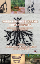 When Business Harms Human Rights : Affected Communities that Are Dying to Be Heard-9781785272264