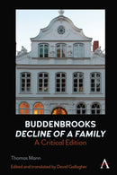 Buddenbrooks: Decline of a Family : A Critical Edition-9781785278945