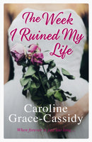 The Week I Ruined My Life-9781785300394