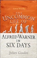 The Uncommon Life of Alfred Warner in Six Days-9781785300820