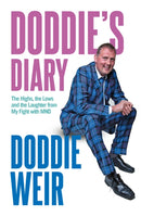 Doddie's Diary : The Highs, the Lows and the Laughter from My Fight with MND-9781785303005