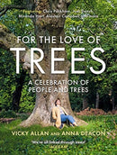 For the Love of Trees : A Celebration of People and Trees-9781785303098